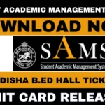 SAMS Odisha B.Ed Hall Ticket