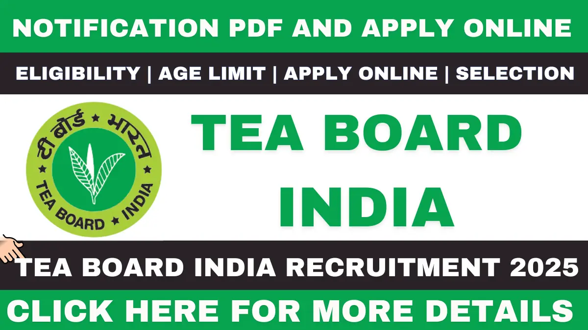 Tea Board India Recruitment 2025