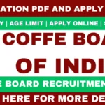 Coffee Board Recruitment 2025