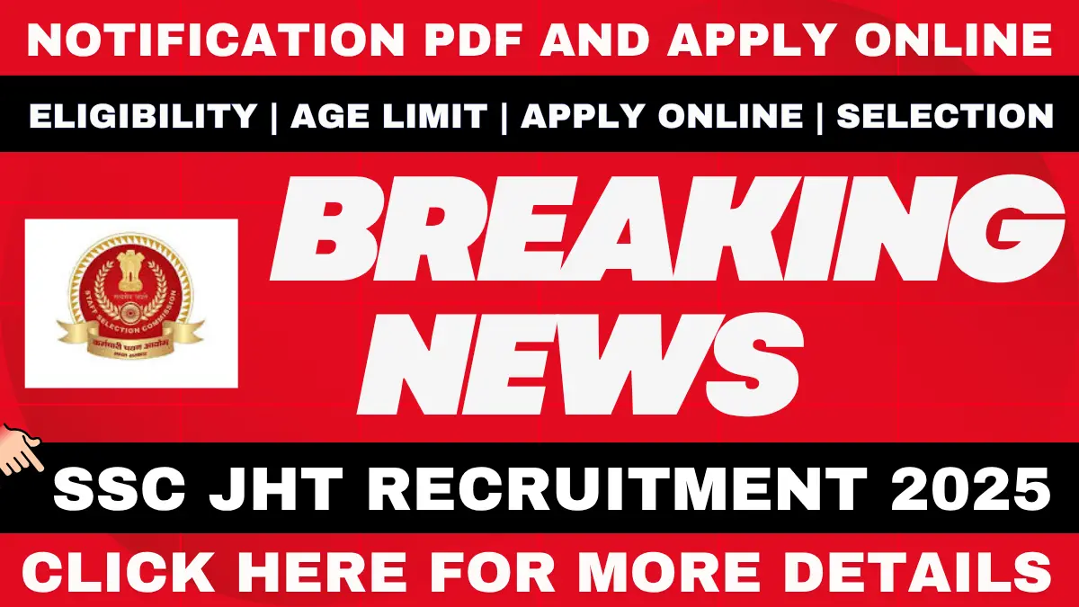 SSC JHT Recruitment 2025