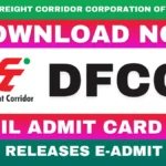 DFCCIL Admit Card 2025
